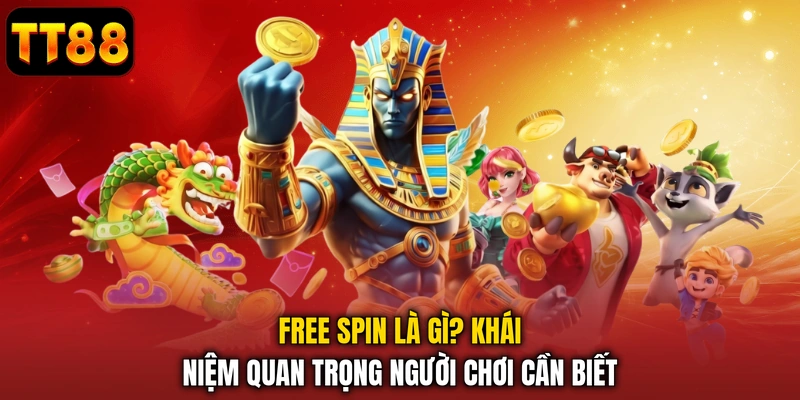 Free spin là gì