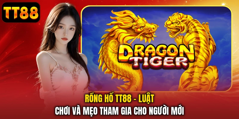 Rồng Hổ TT88